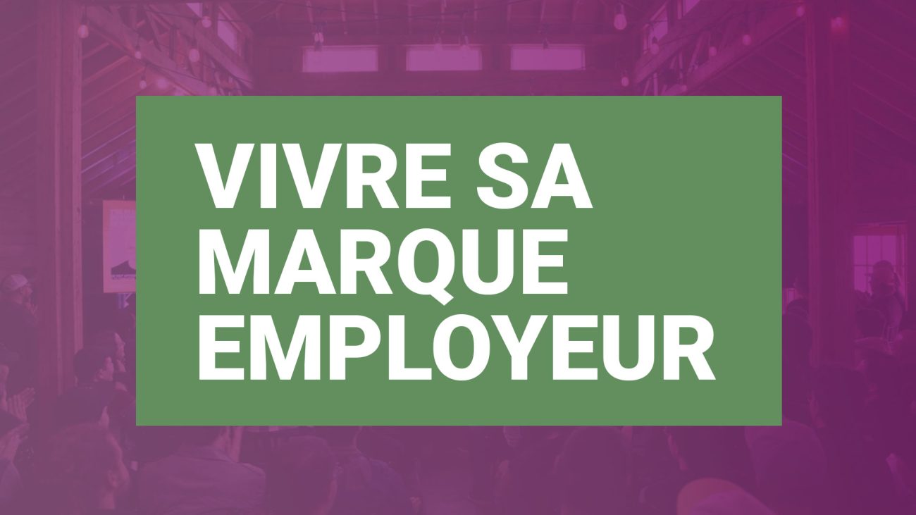 Vivre sa marque employeur